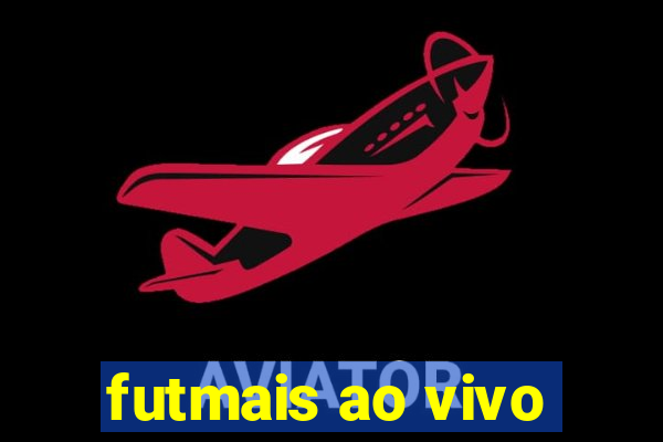 futmais ao vivo